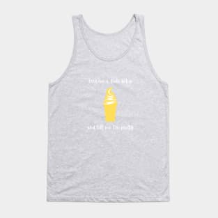 Feed me a Dole Whip Tank Top